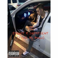 $TEWYx5 x IMPATIENT (Engineered by Braw)