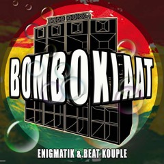 BOMBOKLAAT Enigmatik & Beat Kouple