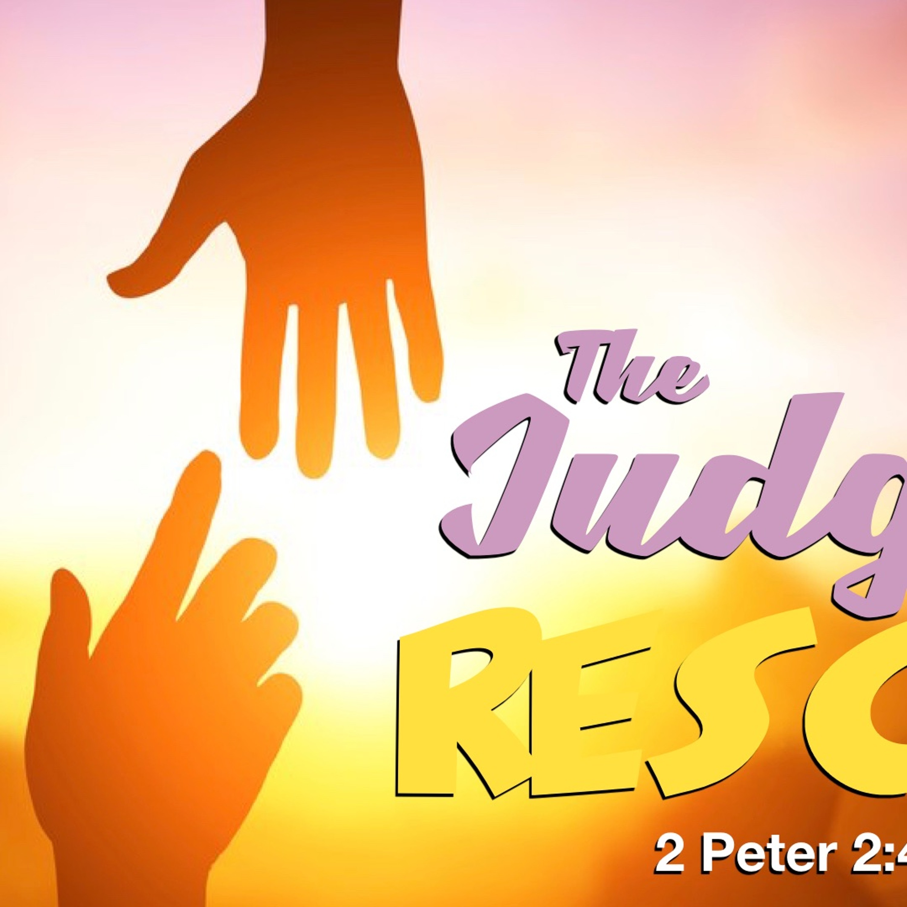 The Judge's Rescue - 2 Peter 2 - 4-10 - Matthew Niemier episode artwork