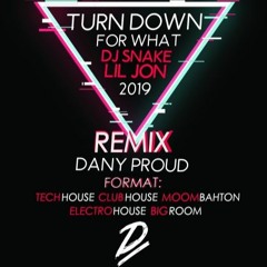 Dj Snake & Lil Jon-Turn Down (Dany Proud Remix Club House)