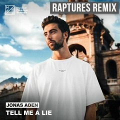 Jonas Aden - Tell Me A Lie (Raptures Remix)