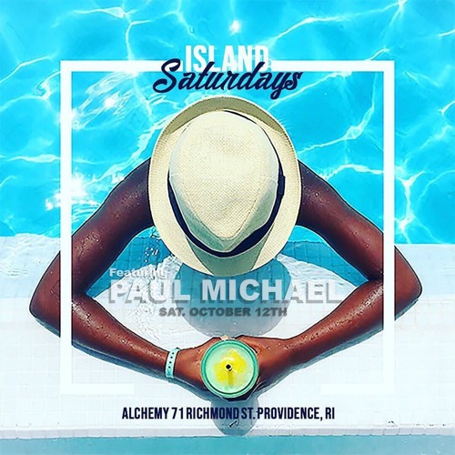 LIVE AUDIO! @djpaulmichael LIVE AT ISLAND SATURDAYS ON OCT 12TH