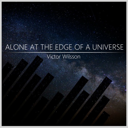 Alone At The Edge Of A Universe - Listen to music