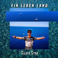 Ein Leben lang - SilverStar (prod. by Bluesar Studio)