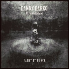 Danny Darko Ft Julien Kelland - Paint It Black (Nathaniel Keefem Remix) (FREE DOWNLOAD)