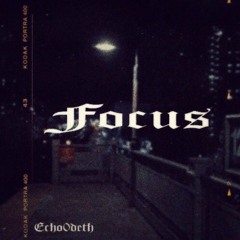 Focus (prod. 214ETHAN) MUSIC VIDEO OUT