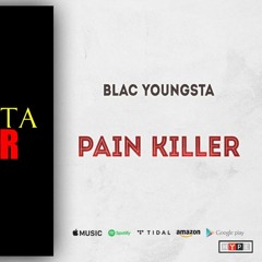 Blac Youngsta - Pain Killer(audio)