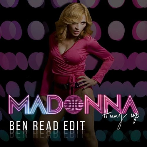 Madonna - Hung Up (Ben Read Edit)