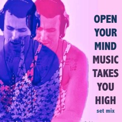 Open Your Mind, Music Takes You High