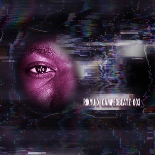 TRACK 003 - Rikyu x CampeôBeatz