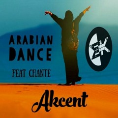 Akcent ft. Chante - Arabian Dance (Extended Mix)