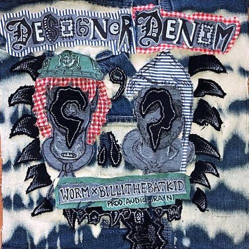 Worm x Billithebatkid - DesignerDenim [Prod. AudioBrain]