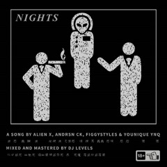 Nights (Ft. Figgystyles, Andrsn CK & Younique YNQ)