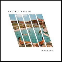 Project Fallen - Folding (Project Tempo Remix)