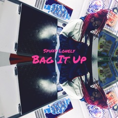 Spiff Lonely - Bag It Up
