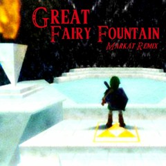 Great Fairy Fountain (Markat Remix)