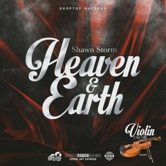 Shawn Storm - Heaven & Earth [Violin Crush Riddim]