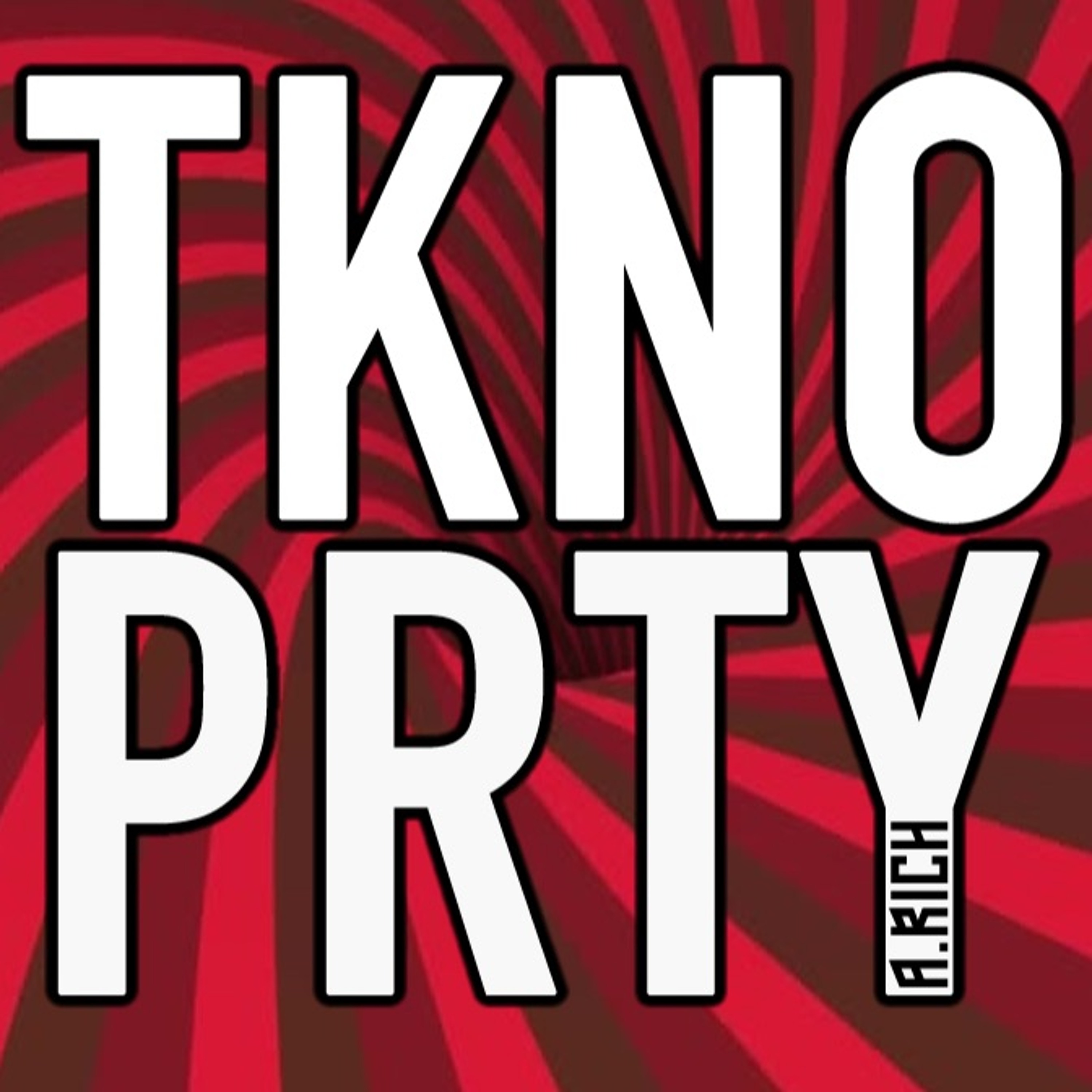 A.RICH - TKNO PRTY 101 (Recorded 13th October 2019) episode artwork