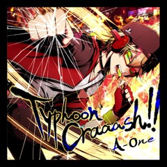 A-One - Typhoon Craaash!!