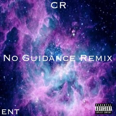 No Guidance Remix - CR