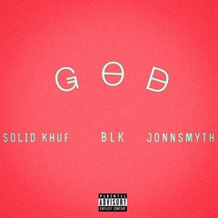 GOD x SOLID KHUF x JONNSMYTH