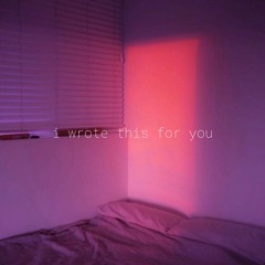 i wrote this for you