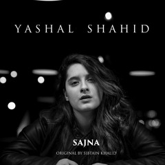 SAJNA | Yashal Shahid | PLUGGED VERSION | VIP EDIT | NEW VERSION | SWEET POISON