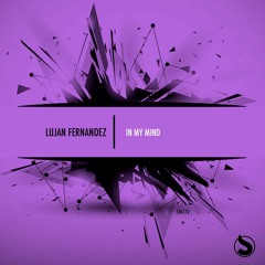 Lujan Fernandez - In My Mind (Original Mix)