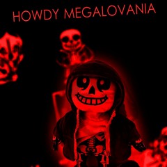 015z | Howdy Megalovania (FLP)