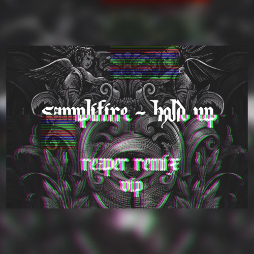 SAMPLIFIRE - HOLD UP (SULFER REMIX)(VIP) (CLIP)