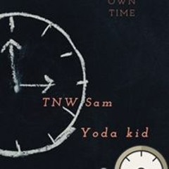 TNW Sam ft. Yoda kid - Own Time