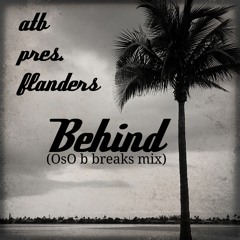 Behind_ATB_Pres_Flanders (OsO b Breaks Mix)