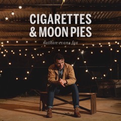 Cigarettes And Moon Pies