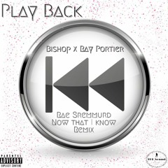 Play Back (Now That I know- Rae Sremmurd- Remix)