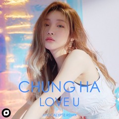 청하 (CHUNG HA) - Love U (Bellstring Remix)