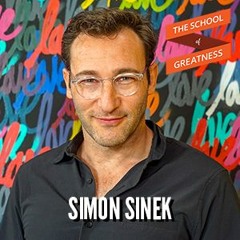 Simon Sinek: The Power of the Infinite Mindset