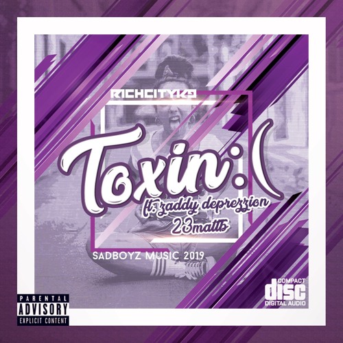 TOXIN x 23mattb x Zaddy Deprezzion Prod. KimJ