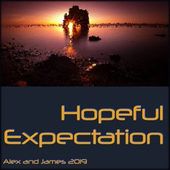 Hopeful Expectation [Alex and James]