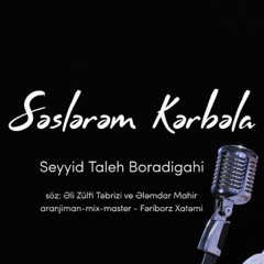 Seslerem Kerbubela- Seyyid Taleh Boradigahi - 2019