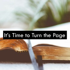It's Time to Turn the Page