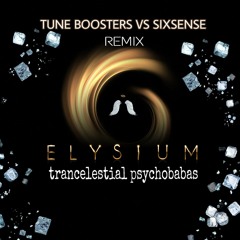 ELYSIUM -TRANCELSTIAL PSYCHOBABAS ( Tuneboosters & Sixsense Remix 2019)