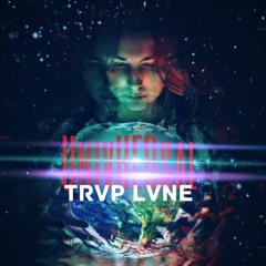 Trvp Lvne - UNIVERSAL <  3