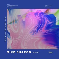 Mike Sharon @ Chicago Calling #060 - Israel