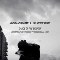 Dance Of The Shaman (Scott Martin's Missing Persons Vocal Edit)