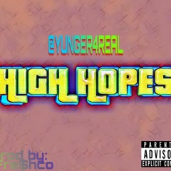 YUNGER4REAL- HIGH HOPES (PROD BY: CFRE$HCO)