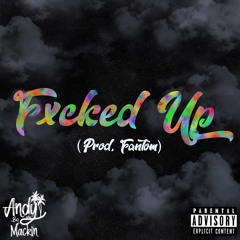Fxcked Up (Prod. Fantom)