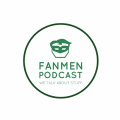 Episode 42: FANMEN's BACK, ALRIGHT!