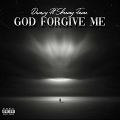 God Forgive Me ( Feat  Dwavy )