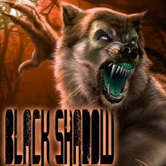 Mihmihte; BLACK SHADOW