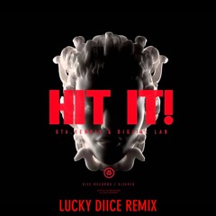 GTA, Henrix, & Digital Lab - Hit it ( LUCKY DIICE REMIX)